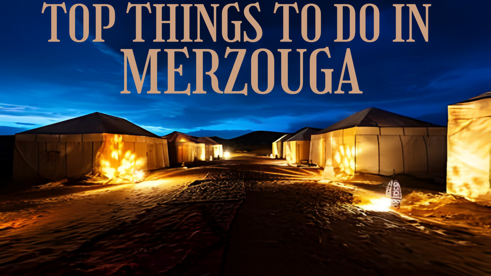 top things to do in merzouga