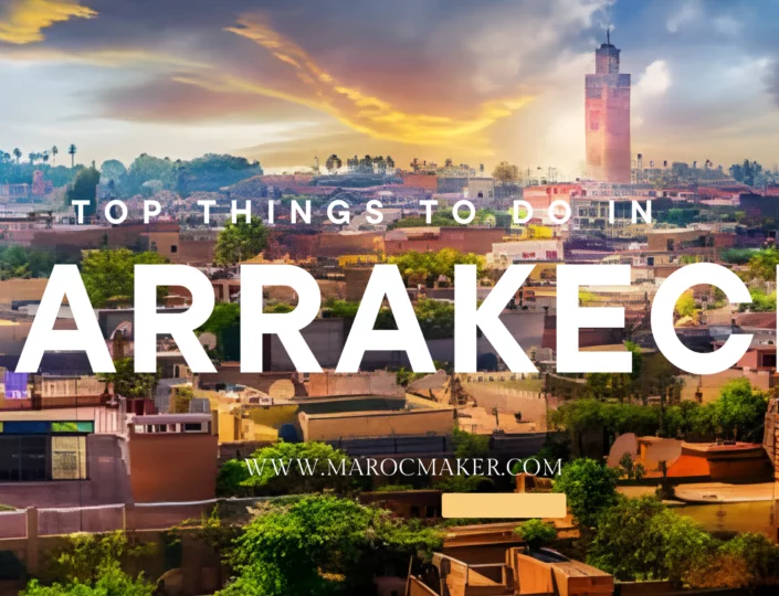 TOP THINGS TO DO IN MARRAKECH