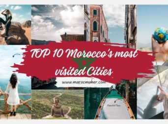 morocco most visited cities and places maroc maker article