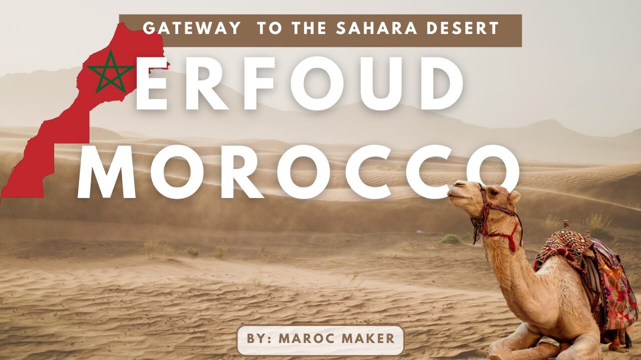 ERFOUD MOROCCO article marocmaker