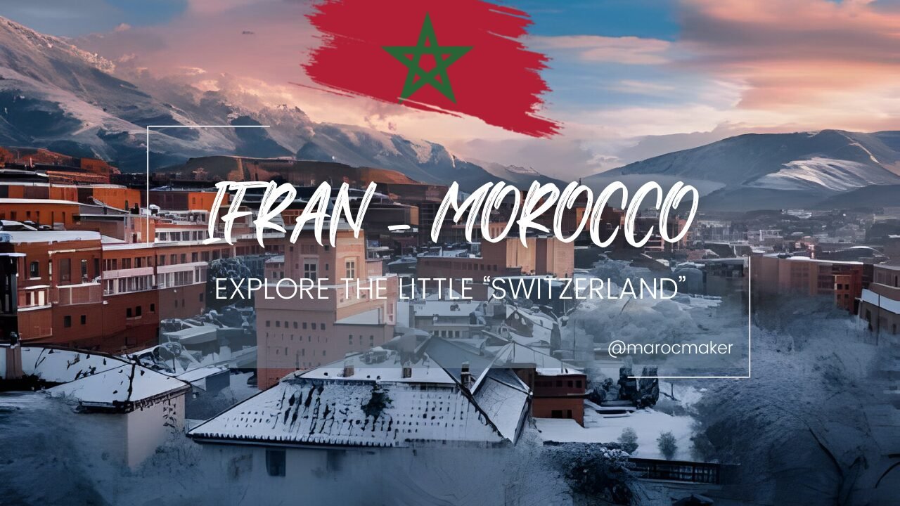 ifran morocco article maroc maker