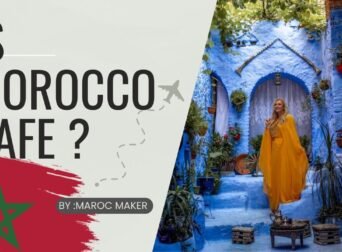 is morocco safe to travel maroc maker
