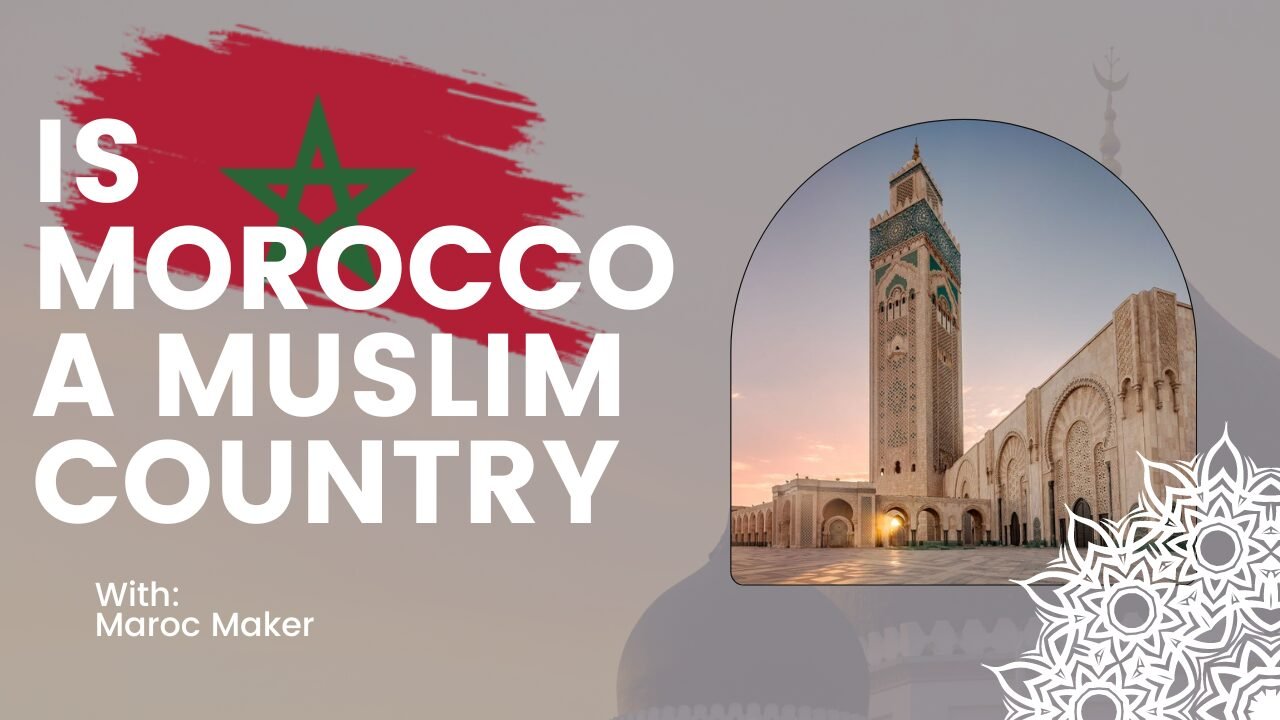 is morocco a muslim country article by maroc maker
