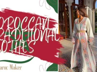 moroccan traditional clothes maroc maker article