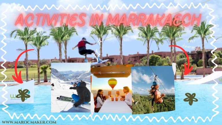 top activities to do in marrakech article by maroc maker