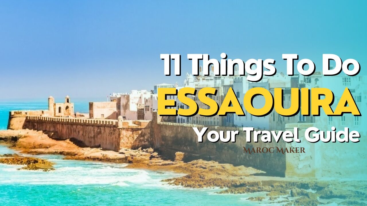 11 things to do in essaouira morocco article by maroc maker