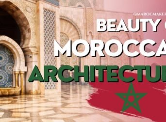 beauty of moroccan architecture article by maroc maker